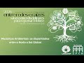 Mudanças Ambientais: as disparidades entre o Norte e Sul Global - Semana Inaugural do PPGA&S