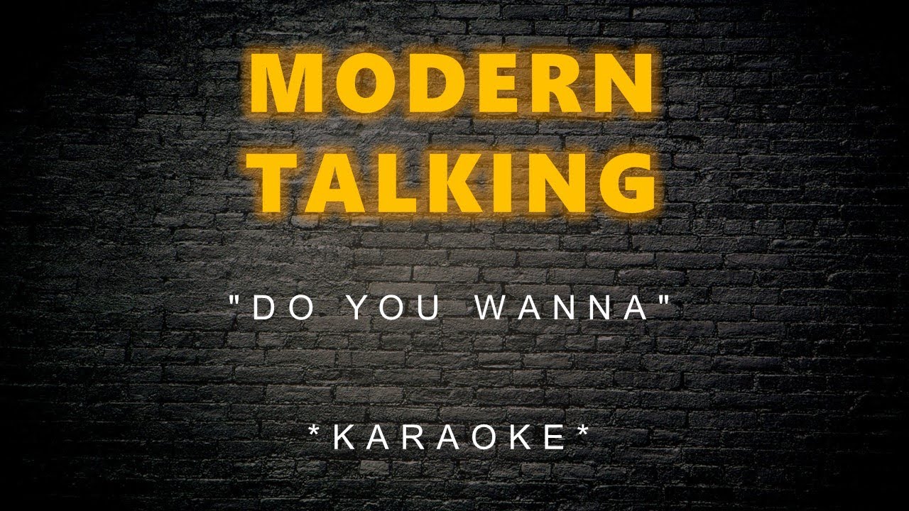 Modern Talking - Do You Wanna (Karaoke)