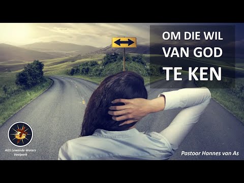 Video: Hoe Om Die Wil Van God Te Ken