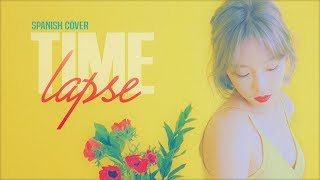 Taeyeon [태연] ~ Time Lapse (Spanish Cover)