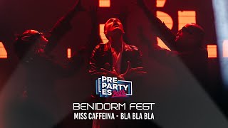 Miss Caffeina - Bla Bla Bla (Benidorm Fest) | PrePartyES 2024