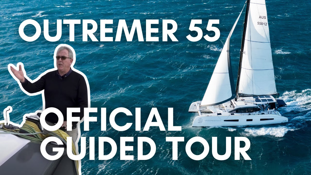 Outremer 55 Official Guided Tour (in English)