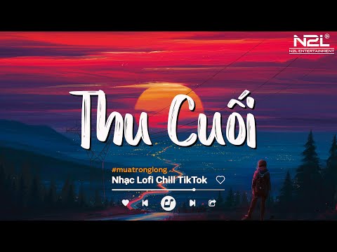 Nhạc Lofi Chill Hot TikTok - Những Bản Lofi Việt Nhẹ Nhàng Cực Chill - Playlist Nhạc Lofi Việt 2023