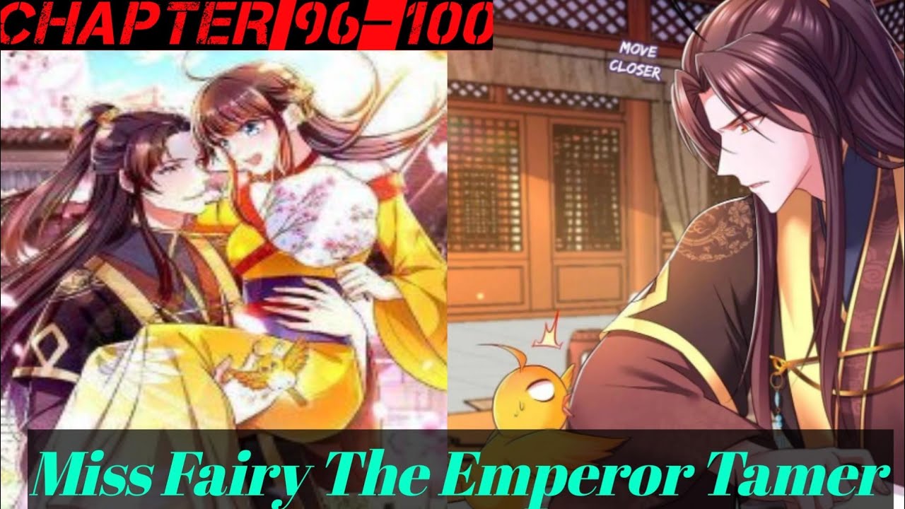 Miss Fairy The Emperor Tamer/Boss Of The Emperor's Harem Chapter 96–100