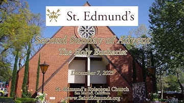 The Second Sunday of Advent - The Holy Eucharist - St Edmund