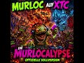 🔥🐟 MURLOC AUF XTC: DIE MURLOCALYPSE | OFFIZIELLE VOLLVERSION 💊🔥