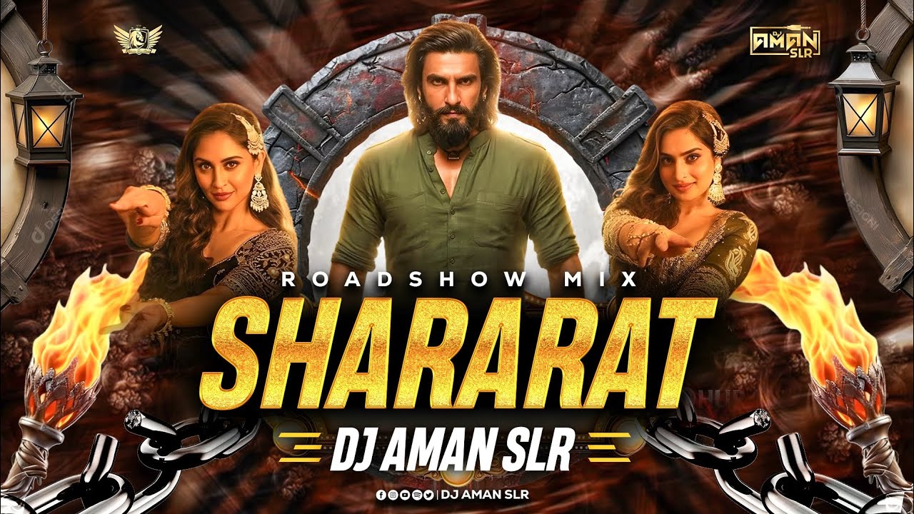 Shararat ( Roadshow Dance Mix ) | Punch Mix | Bhopali Punch | DJ Aman SLR | Dhurandar | Naina Ladawa