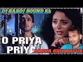 O priya o priya hindi sad song dj saroj sound barua shikarpur