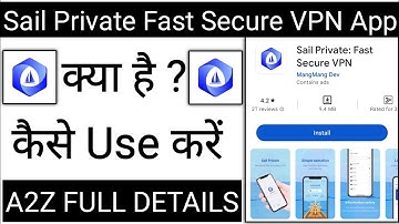 Sail Private Fast Secure Vpn App Kaise Use Kare !! How To Use Sail Private Fast Secure Vpn App