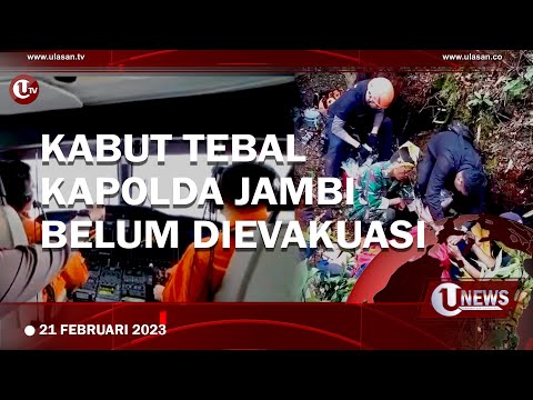 CUACA BERKABUT, KAPOLDA JAMBI DAN ROMBONGAN BELUM DIEVAKUASI | U-NEWS