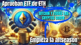 ETF DE ETH APROBADO, TRUMP DEFIENDE BITCOIN.LA ALLSEASON Y EL BULL RUN ESTAN A PUNTO DE EMPEZAR