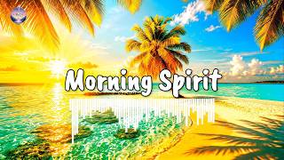 MORNING SPIRIT ☀️ | Chill Tropical House Mix for Positive Energy screenshot 3