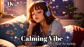 LoFi Hip Hop Radio/ Lofi Study Stream/ Calming Lofi Music For Anxiety/ Chill Lofi Music To Relax