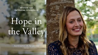 Hope in the Valley with Catherine Fitzgerald