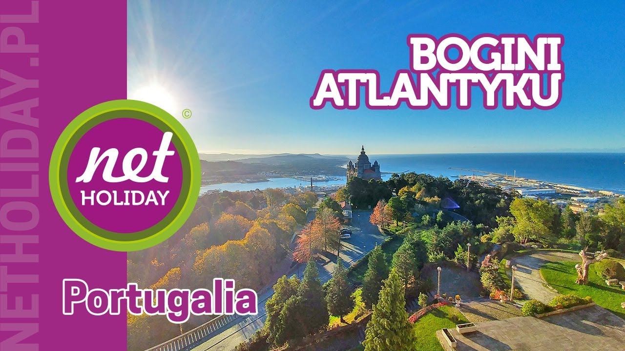 Bogini Atlantyku - wycieczka objazdowa - PORTUGALIA - netholiday.pl