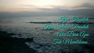 KAU YANG TERINDAH STORY WHATSAPP