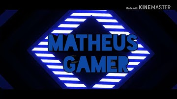 Intro Do Canal/Matheus Gamer