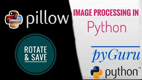 PIL | Rotating and saving images | pyGuru