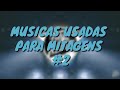 TOP 15 MUSICAS USADAS PARA MITAGENS #2