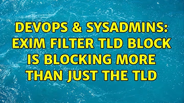 DevOps & SysAdmins: Exim filter TLD block is blocking more than just the TLD