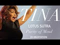 Tina turner   lotus sutra  purity of mind 2h meditation