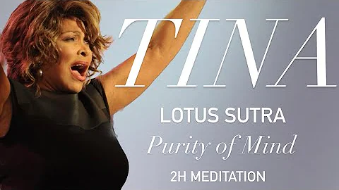Tina Turner -  Lotus Sutra / Purity of Mind (2H Me...