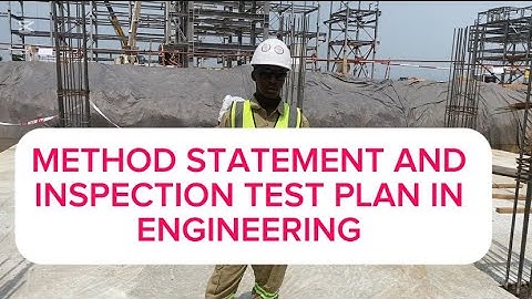 METHOD STATEMENT AND INSPECTION TEST PLAN IN ENGINEERING 