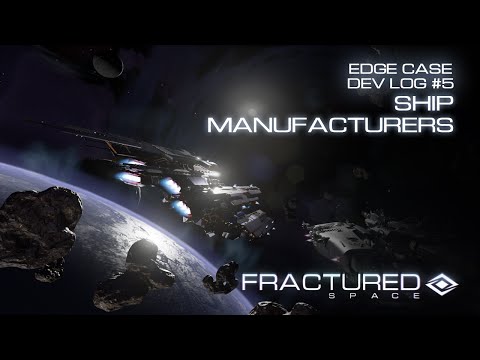 Edge Case Dev Log #5: Ship Manufacturers