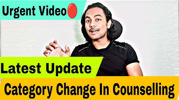 Urgent Video 🤯|Change Your Category In Josaa/Csab Counselling|Category Change In Josaa Counselling