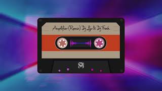 AMPLIFIER | REVISITED | IMRAN KHAN | DJ LIJO | DJ FRESH |  2018 | PRANAY MISTRY VISUAL