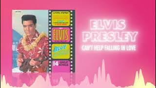 Elvis Presley - Can't Help Falling in Love (Official Audio) ❤  Love Songs