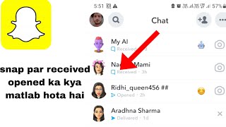 snap chat par opened ka matlab kya hai || snap par received ka matlab kya hai/aikhi touch mai solve screenshot 1