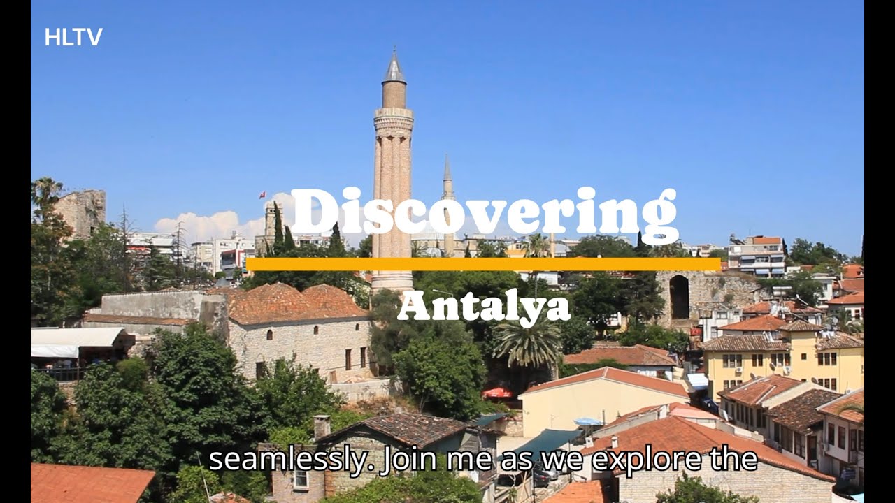 Discovering Antalya: A Journey Through History, Nature, and Culture! 
