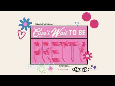 Cate - Can’t Wait To Be Pretty (Demo)