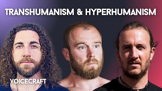 Transhumanism & Hyperhumanism w/ Cadell Last, Carl Hayden Smith & Tim Adalin