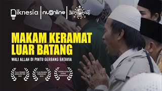 Sejarah Makam Keramat Habib Husein Luar Batang | Ziarah