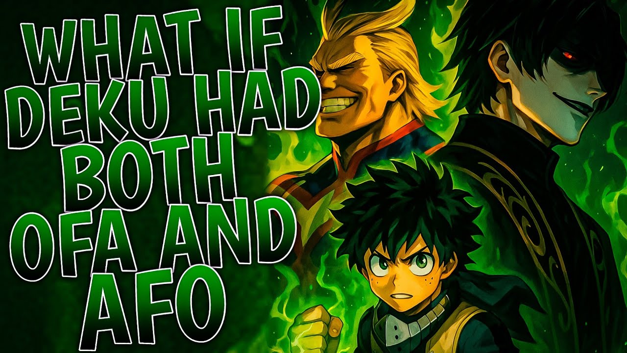 What If Deku Had Both OFA And AFO | Part 1