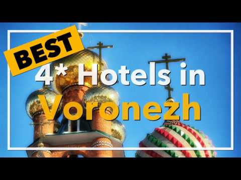 🔴 वोरोनिश, रूस में सर्वश्रेष्ठ 4 सितारा होटल