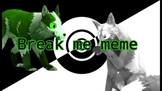 Break me WildCraft meme (no music, reupload)