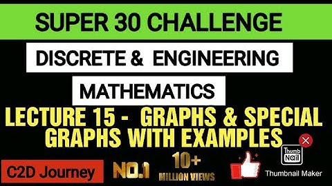 Lecture 15 - Special Graphs in Graph Theory | Discrete mathematics for Computer Science Gate
