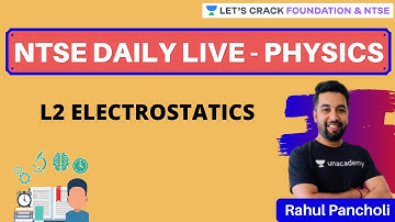 NTSE Daily Live - Physics - L2 Electrostatics | Rahul Pancholi
