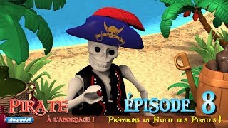 [Série] 8 - Préparons la Flotte des Pirates ! | Playmobil Pirate : À l'Abordage ! (DS)