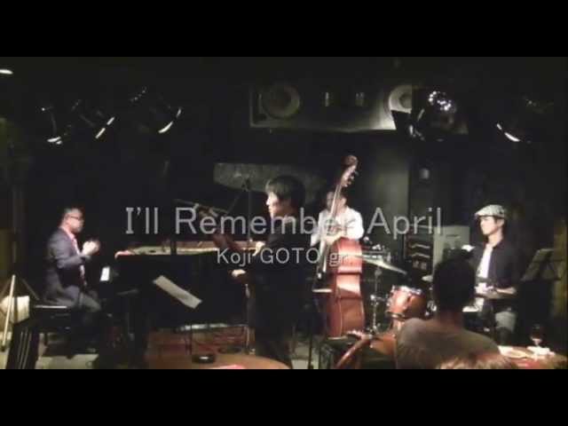 I'll Remember April / Koji GOTO gr. - YouTube