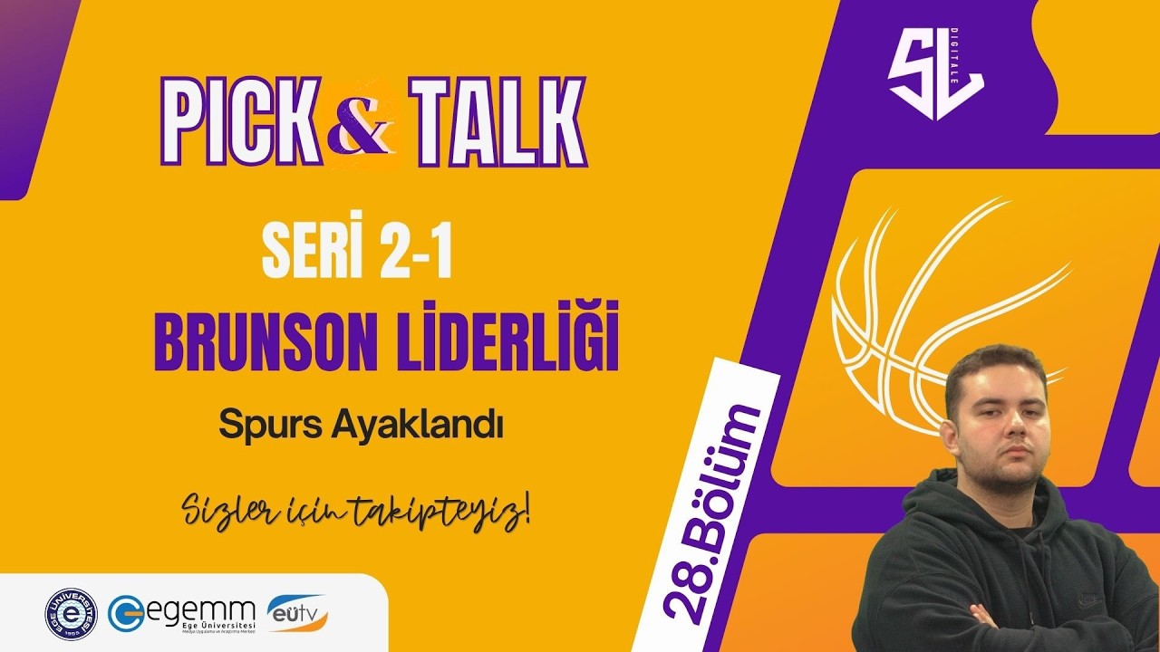 Seri 2-1, Brunson Liderliği, Spurs Ayaklandı | Pick&Talk 28. Bölüm
