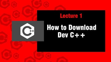 How to Download Dev C++ | Lecture 1 | C++ Programming | By: Prof. Khaliq Mirza