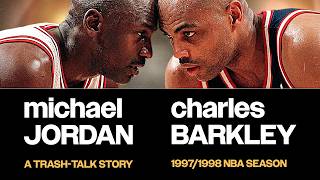 CHARLES BARKLEY VS. MICHAEL JORDAN 1998: A TRASH-TALK STORY