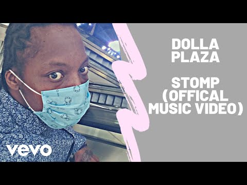 Dolla Plaza - Stomp (Official Music Video)