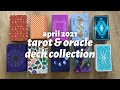 tarot deck collection // all my tarot & oracle decks // april 2021