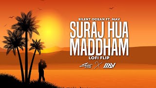 Suraj Hua Maddham Lofi Flip ( Remix) | Silent Ocean, Mav | Sony Music India | Bollywood Lofi