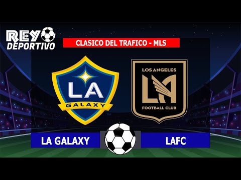 LA GALAXY 2 - 1 LAFC FINAL ⚽ CLASICO DEL TRAFICO - LIGA DE USA | NARRACION EMOCIONANTE